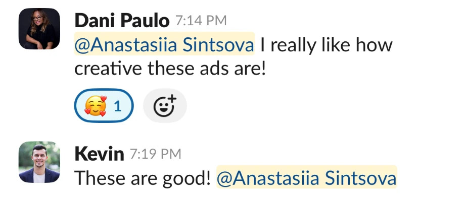 Client message: I really like how creative these ads are. And a second one: these are good.